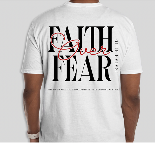 Faith Over Fear Tee